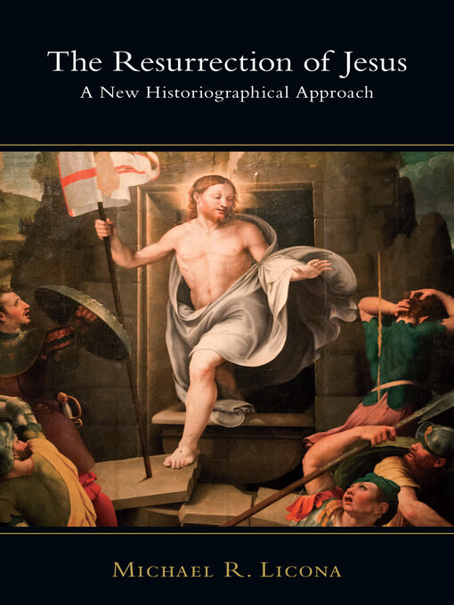 Title details for The Resurrection of Jesus by Michael R. Licona - Available